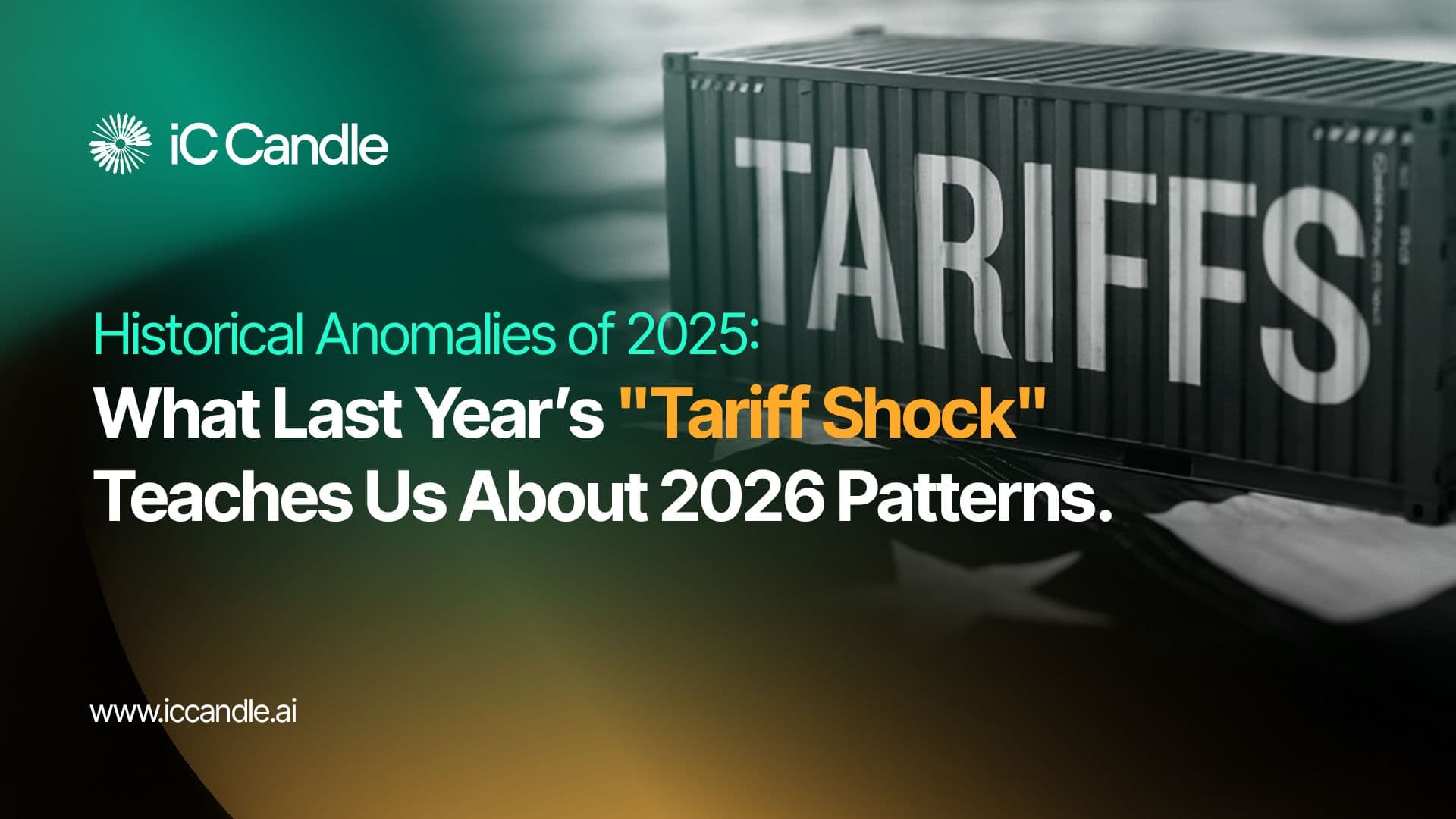 Historical Anomalies of 2025: What Last Year’s "Tariff Shock" Teaches Us About 2026 Patterns.