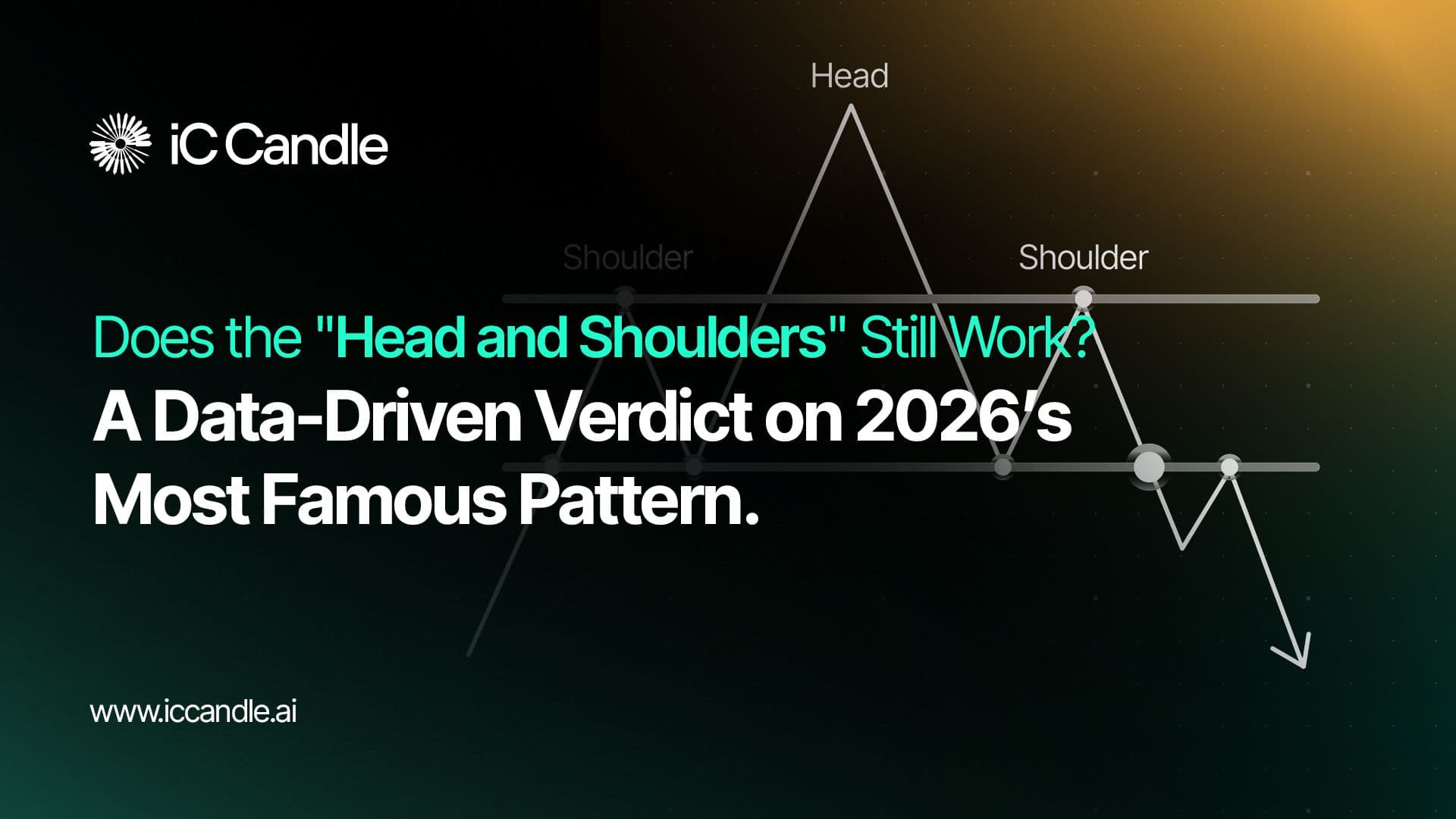 Does the "Head and Shoulders" Still Work? A Data-Driven Verdict on 2026’s Most Famous Pattern.
